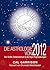 Die Astrologie von 2012 by Cal Garrison