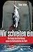Wir schreiten ein