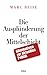 Die Ausplünderung der Mittelschicht: Alternativen zur aktuellen Politik (German Edition)