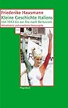 Kleine Geschichte Italiens: Von 1943 bis zur Ã„ra nach Berlusconi