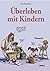 Überleben mit Kindern