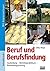 Beruf und Berufsfindung Aus...