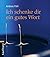 Ich schenke dir ein gutes Wort by Andreas Pohl