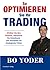 So optimieren Sie Ihr Trading by Bo Yoder