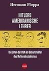 Ploppa, H: Hitlers amerikanische Lehrer Ploppa, H: Hitlers amerikanische Lehrer