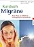 Kursbuch Migräne. Neue Wege...
