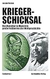 Kriegerschicksal: Von Hannibal zu Manstein - große Feldherren der Weltgeschichte 1