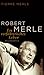 Robert Merle. Ein verführer...