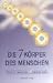 Die sieben Körper des Menschen