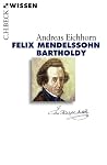 Felix Mendelssohn...