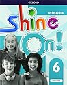 Shine On!: Level 6: Workbook