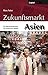 Zukunftsmarkt Asien.