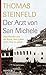 Der Arzt von San Michele by Thomas Steinfeld