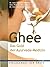 Ghee - Das Gold der Ayurveda Medizin - bk362 by Mathew/Kettler-Schmut/Schmut