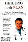 Heilung nach Plan. Uber das Freisetzen Ihres Korperpotenzials zur Selbstheilung
