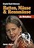 Ratten, Maeuse und Rennmaeu...