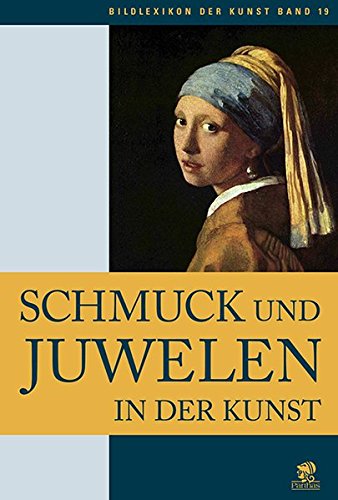 Bildlexikon der Kunst 19. Schmuck und Juwelen in der Kunst (Paperback)