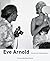 Eve Arnold: Portrats und Fo...