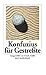 Konfuzius für Gestreßte by Ursula Gräfe