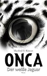 ONCA - Der weiße Jaguar: Der weiße Jaguar