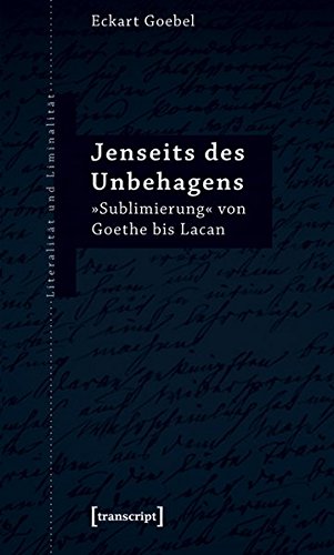 Jenseits des Unbehagens: »Sublimierung« von Goethe bis Lacan (Paperback)