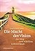 Die Macht der Vision