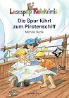 Die Spur führt zum Piratenschiff Die Spur führt zum Piratenschiff