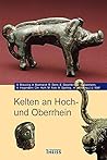 Kelten an Hoch- und Oberrhein