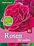 Rosen für jeden: Die besten...
