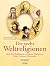 Die sechs Weltreligionen