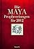 Die Maya Prophezeiungen für 2012
