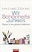 Wir Schoenheits-Junkies by Christiane Zschirnt