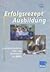 Erfolgsrezept Ausbildung