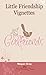 The Friendship Contessa Little Friendship Vignettes Just For ... by Megan Gray