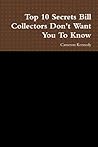 Top 10 Secrets Bill Collectors Don't Want You To Know