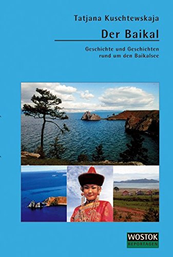 Der Baikal: Geschichte und Geschichten rund um den Baikalsee (Paperback)