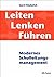 Leiten. Lenken. Führen