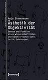Ästhetik der Objektivität