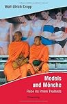 Models und Mönche: Reise ins Innere Thailands