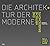 Die Architektur der Moderne
