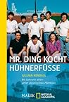 Mr. Ding kocht Hühnerfüsse: Als Lehrerin allein unter chinesischen Matrosen Mr. Ding kocht Hühnerfüsse: Als Lehrerin allein unter chinesischen Matrosen
