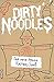 Dirty Noodles: Der neue fre...