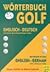 Worterbuch Golf / Dictionary of Golf.