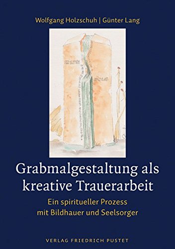 Grabmalgestaltung als kreative Trauerarbeit (Hardcover)