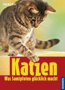 Katzen - Was Samtpfoten glücklich macht (Hardcover)