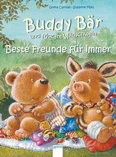 Buddy Bär und Mozart Wildschwein. Beste Freunde für immer (Paperback)