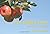 How Apples Grow: The Grow Y...