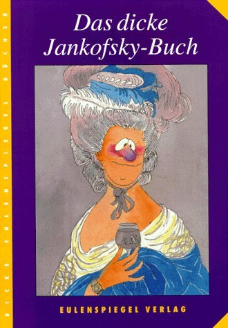 Das dicke Jankofsky- Buch. (Hardcover)