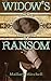 The Widow's Ransom