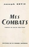 Mes combats: Carnets de routes 1954-1962 (French Edition)